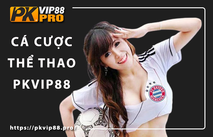 Thể thao tại PKVIP88